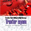 İran'da Türk Milliyetçiliği Duruşu: Traxtor İsyanı (Traxtor, Bir Traktör Değildir)