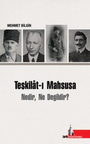 Teşkilât-ı Mahsusa Nedir, Ne Değildir?
