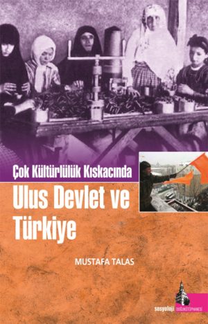 Çok Kültürlülük Kıskacında Ulus Devlet ve Türkiye