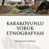Karakoyunlu Yörük Etnografyası