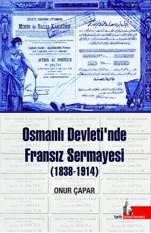 Osmanlı Devletinde Fransız Sermayesi (1838-1914)