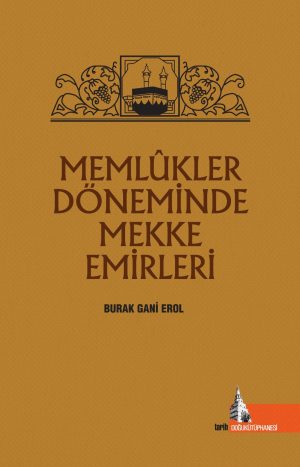 Memlûkler Döneminde Mekke Emirleri