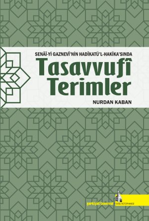 Senai-yi Gaznevi'nin Hadikatü'l-Hakika'sında Tasavvufî Terimler