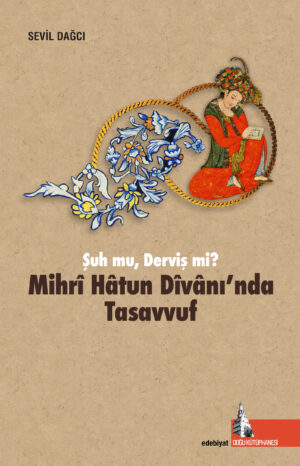 Mihri Hâtun Dîvânı’nda Tasavvuf