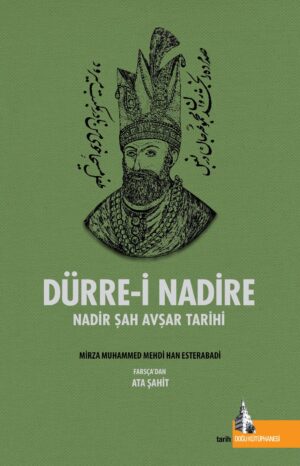 Dürre-i Nadire: Nadir Şah Avşar Tarihi
