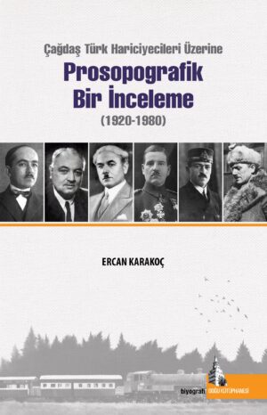 Çağdaş Türk Hariciyesi Üzerine Prosopografik Bir İnceleme