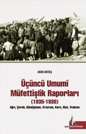 Üçüncü Umumi Müfettişlik Raporları (1935-1938)