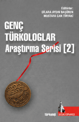 Genç Türkologlar Araştırma Serisi (2)