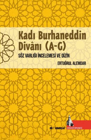 Kadı Burhaneddin Divânı (A-G) / (H-Z) II Cilt